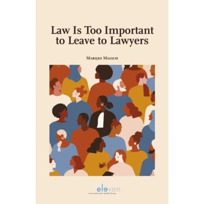 Law Is Too Important To Leave To Lawyers - Marijke Malsch