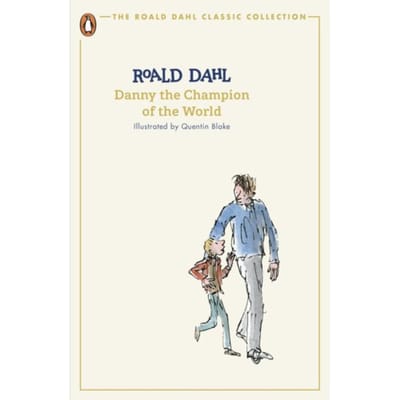 Danny The Champion Of The World - The Roald Dahl Classic Collection - Roald Dahl