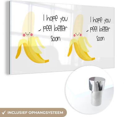 MuchoWow® Glasschilderij 120x60 cm - Schilderij acrylglas - Beterschap - Quote - Banaan - Foto op glas - Schilderijen