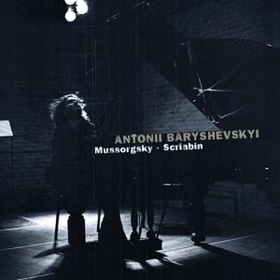Antonii Baryshevskyi - Mussorgsky - Scriabin (CD)