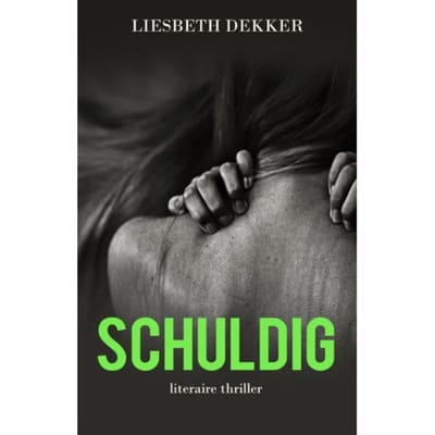 Schuldig - Liesbeth Dekker