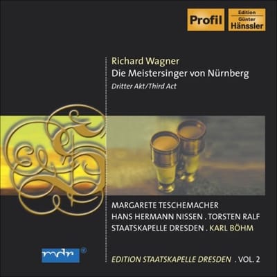 Margarete Teschemacher, Hans Hermann Nissen, Staatskapelle Dresden, Karl Böhm - Wagner: Die Meistersinger von Nu?rnberg, Dritter Akt (2 CD) (Remastered)