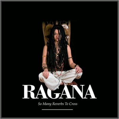 Ragana - So Many Reverbs To Cross (CD)