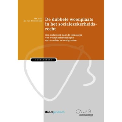 De Dubbele Woonplaats In Het Socialezekerheidsrech T - Bakelsinstituut - M. van Everdingen