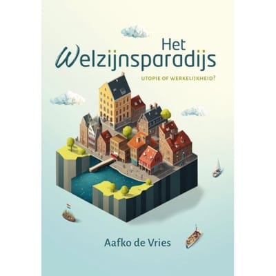 Het Welzijnsparadijs - Aafko de Vries