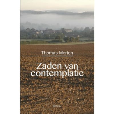 Zaden Van Contemplatie - Thomas Merton