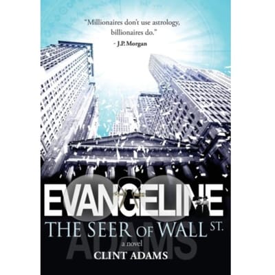 Evangeline The Seer Of Wall St. - Adams, Clint