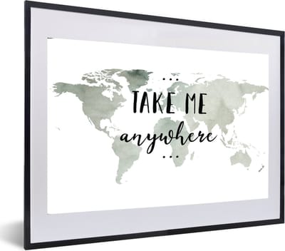 Poster in lijst - Fotolijst 60x40 cm - Posters - Wereldkaart - Quote - Take Me Anywhere - Posterlijst zwart - Decoratie - Wanddecoratie woonkamer - Muurdecoratie slaapkamer