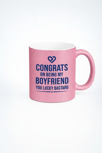 Grappige Roze Glitter Mok voor Vriend - "Congrats on being my Boyfriend you lucky bastard