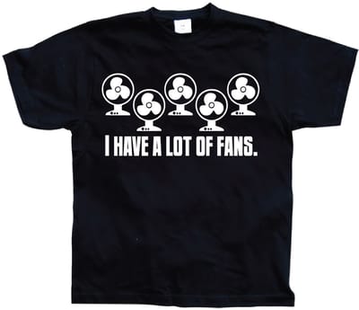 Hybris I Have A Lot Of Fans T-shirt SH-1-14022-H1-7