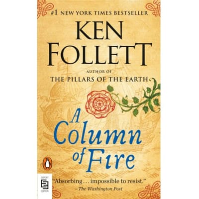 Column Of Fire - Kingsbridge-Roman - Ken Follett