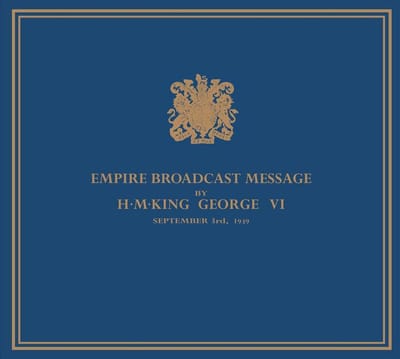 The King To His Peoples (The Kings Speech) - 3rd September 1939