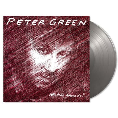 Whatcha Gonna Do? - Peter Green
