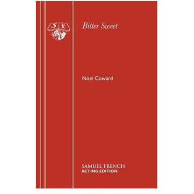 Bitter Sweet - Noel Coward