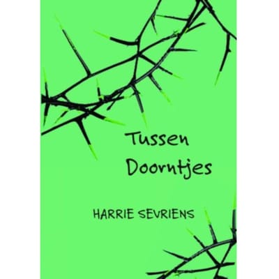 Tussen Doorntjes - Harrie Sevriens