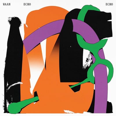 Echo Echo - Waan