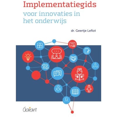 Implementatiegids Voor Innovaties In Het Onderwijs - Geertje Leflot