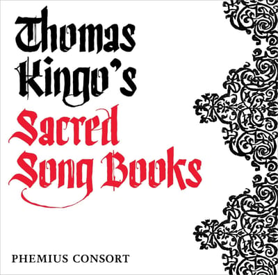Phemius Consort, Else Torp, Jakob Bloch Jespersen - Thomas Kingo's Sacred Song Book (CD)