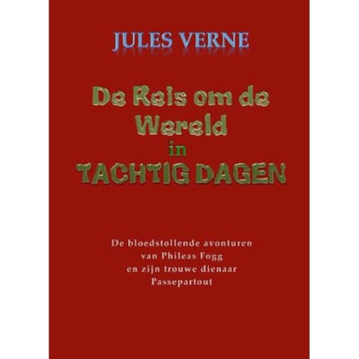 De Reis Om De Wereld In Tachtig Dagen - Jules Verne