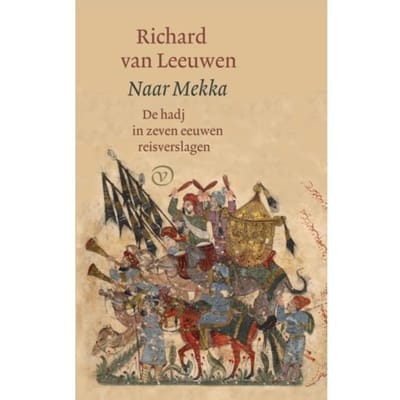 Naar Mekka - Richard van Leeuwen