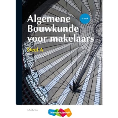 Algemene Bouwkunde Voor Makelaars / Deel A