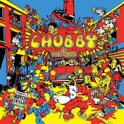 Chubby & The Gang - Speed Kills (LP)