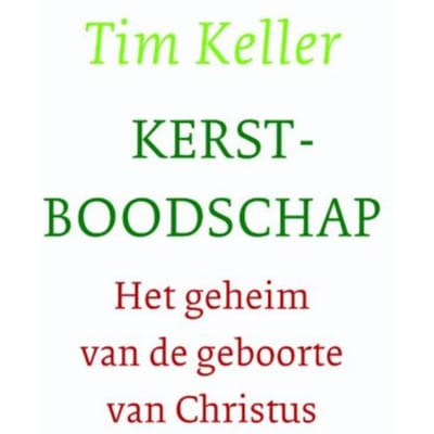 Kerstboodschap - Tim Keller