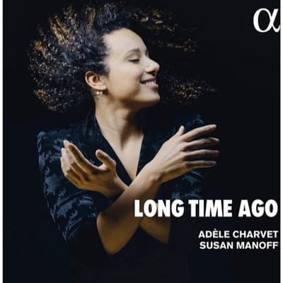 Adèle Charvet & Susan Manoff - Long Time Ago (CD)