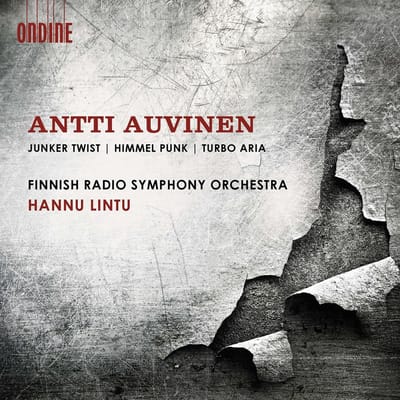 Hannu Lintu, Radion Sinfoniaorkesteri - Auvinen: Junker Twist | Himmel Punk | Turbo Aria (CD)