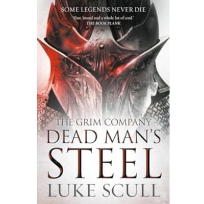 Dead Man's Steel - The Grim Company - Luke Scull