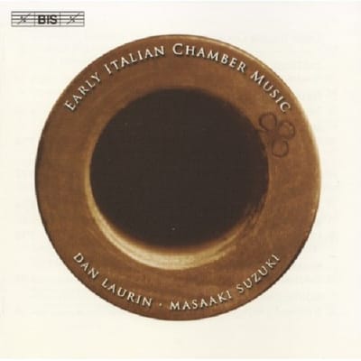 Dan Laurin, Masaaki Suzuki - Early Italian Chamber Music (CD)
