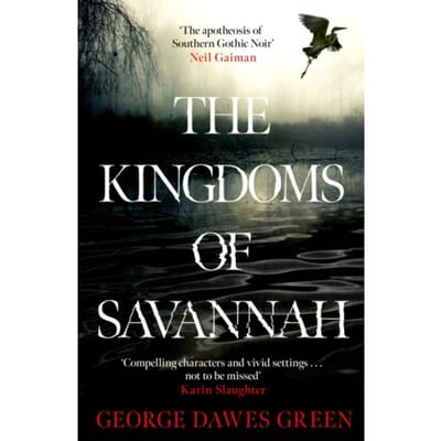 The Kingdoms Of Savannah - George Dawes Green
