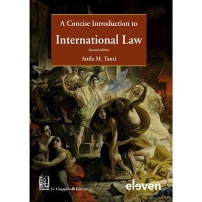 A Concise Introduction To International Law - Atilla M. Tanzi