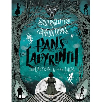 Pan's Labyrinth: The Labyrinth Of The Faun - Guillermo del Toro