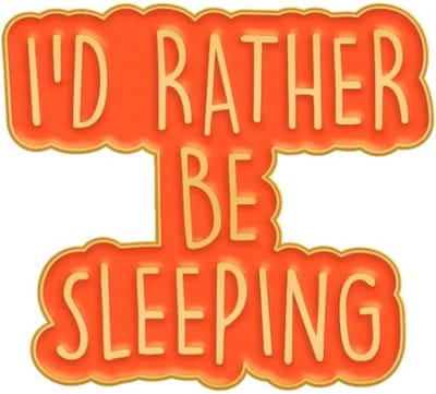 Pin Broche - enamel pin - kledingspeld - Rather be sleeping