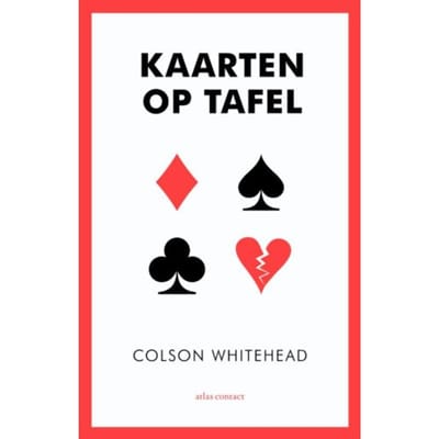Kaarten Op Tafel - Colson Whitehead