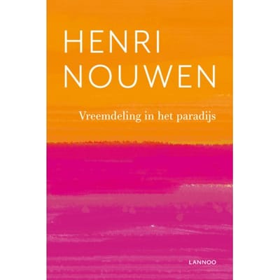 Vreemdeling In Het Paradijs - Henri Nouwen