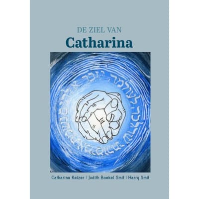 De Ziel Van Catharina - Catharina Keizer