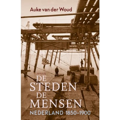 De Steden, De Mensen - Auke van der Woud