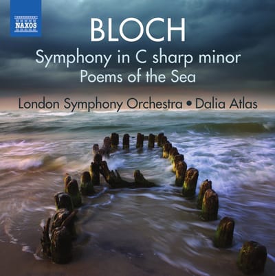 London Symphony Orchestra, Dalia Atlas - Bloch: Symphony In C Sharp Minor • Poems Of The Sea (CD)