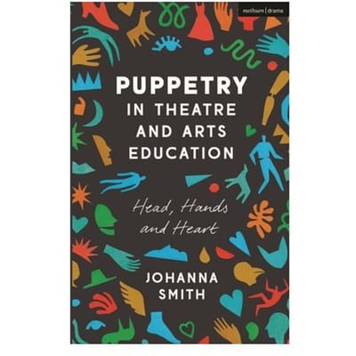Puppetry In Theatre And Arts Education - Johanna (California State Univer
