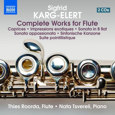 Thies Roorda & Nata Tsvereli - Karg-Elert: Complete Works For Solo Flute And For Flute And Piano (2 CD)
