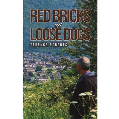 Red Bricks And Loose Dogs - Roberts, Terence