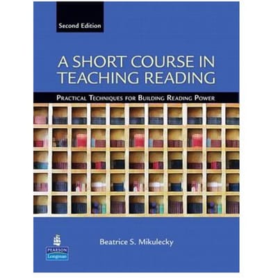 A Short Course In Teaching Reading - Mikulecky, Beatrice