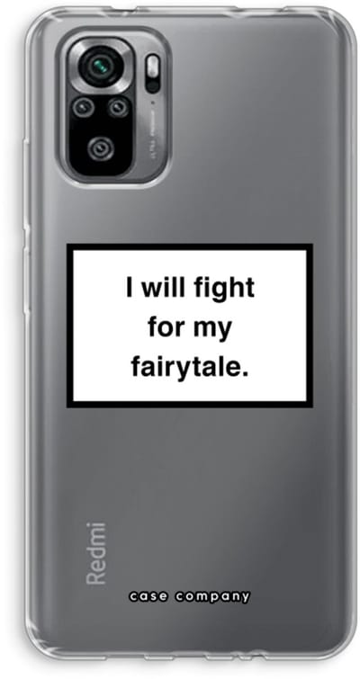 Case Company® - Hoesje geschikt voor Xiaomi Redmi Note 10S hoesje - Fight for my fairytale - Soft Cover Telefoonhoesje - Bescherming aan alle Kanten en Schermrand
