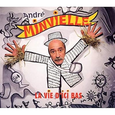 André Minvielle - La Vie d'Ici Bas (CD)