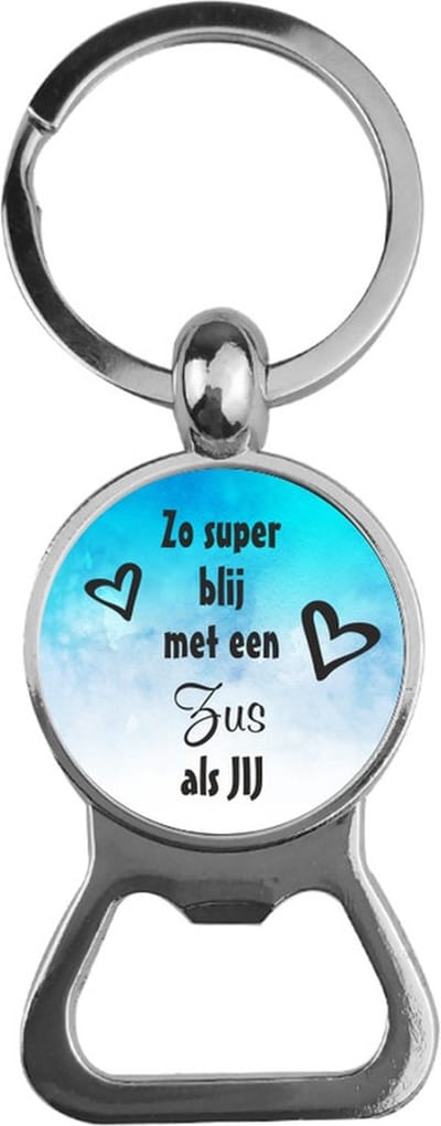 Bieropener Glas - Zo Super Blij Met Een Zus Als Jij