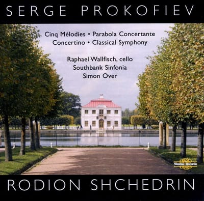 Raphael Wallfisch, Southbank Sinfonia, Simon Over - Prokofiev & Shchedrin: Cinq Melodies|Parabola Concertante|Concertino|Classical Symphony (CD)