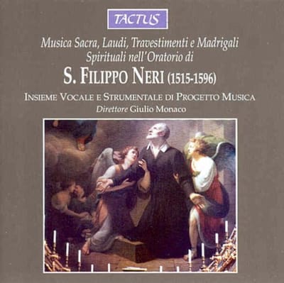 Insieme Vocale e Strumentale Di Progetto Musica, Giulio Monaco - Musica Sacra, Laudi, Travestimenti E Madrigali Spirituali Nell'Oratorio Di S. Filippo Neri (1515-1595) (CD)