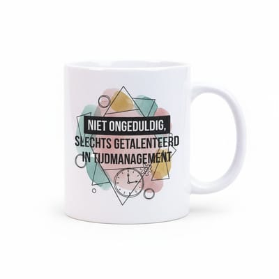 Grappige Tijdmanagement Mok 330ml – “Niet ongeduldig, slechts getalenteerd in tijdmanagement” – Leuk Cadeau voor Kantoor, Werk & Productiviteit Fans